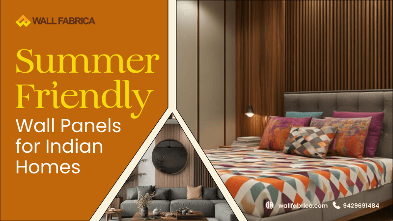Summer-Friendly Wall Panel Designs for Indian Homes