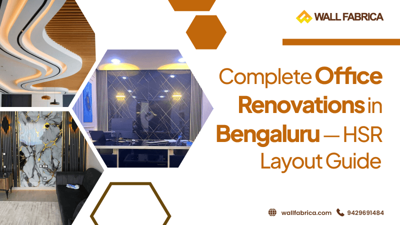 Complete Office Renovations in Bengaluru:Transforming Your Workspace in HSR Layout and Surrounding Areas