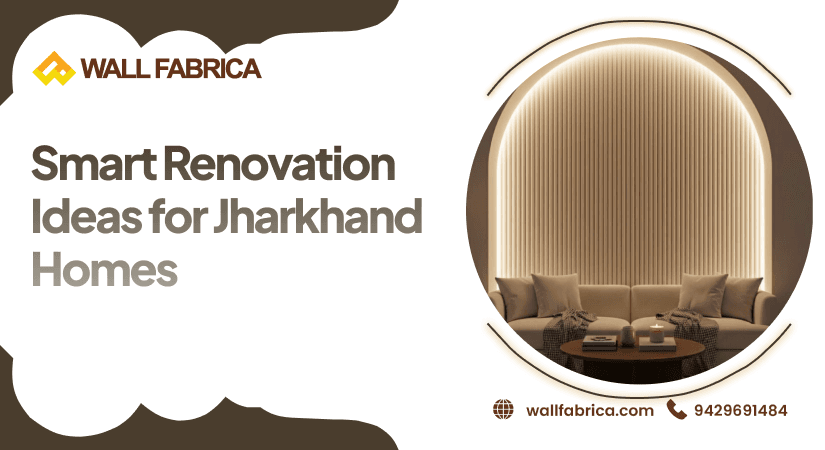Home Renovations in Bokaro Steel City and Jharkhand:Designing Comfortable, Resilient Living Spaces