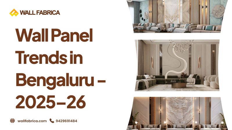 Wall Panel Trends in Bengaluru (2025–26): What Is Actually Being Installed in HSR Layout Homes Right Now